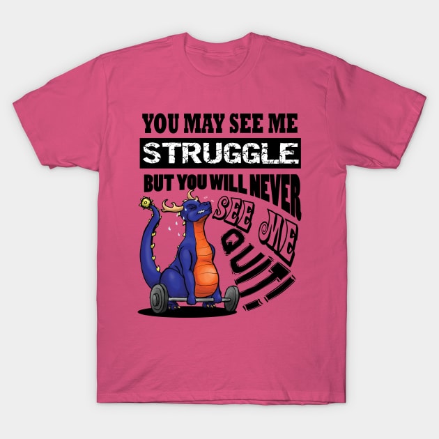 Struggle to Success T-Shirt by DragletPop